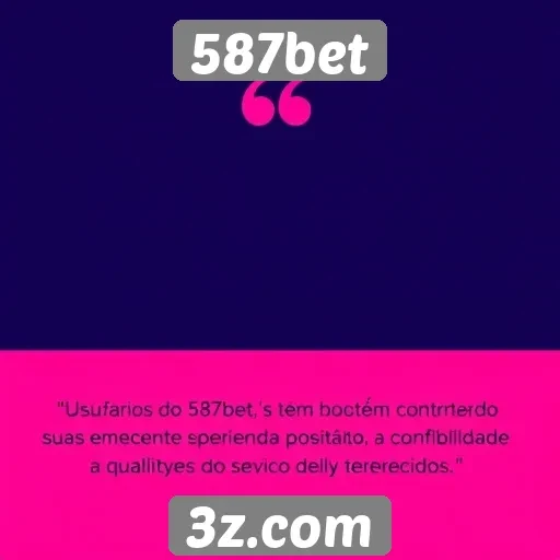 Usuários relatam experiências positivas no 587bet